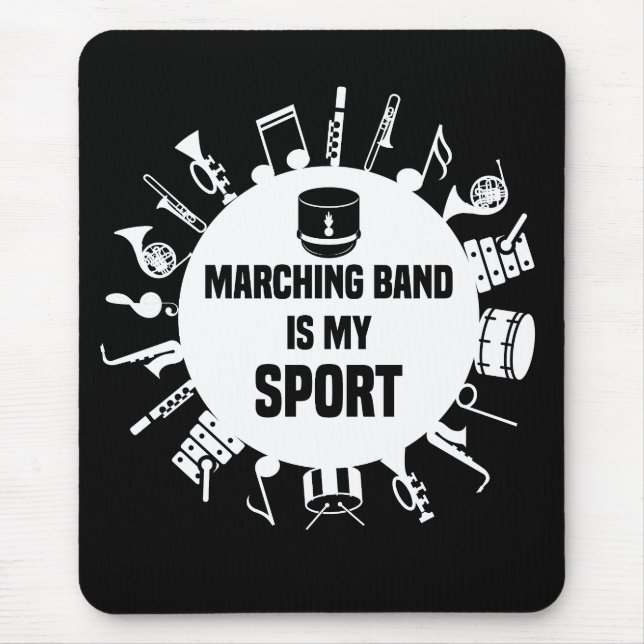 Marching Band Is My Sport Mouse Pad (Front)