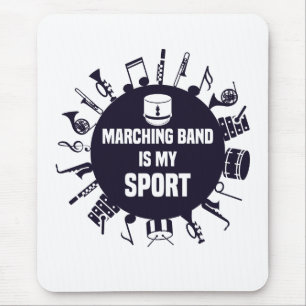 Marching Band Is My Sport Mouse Pad