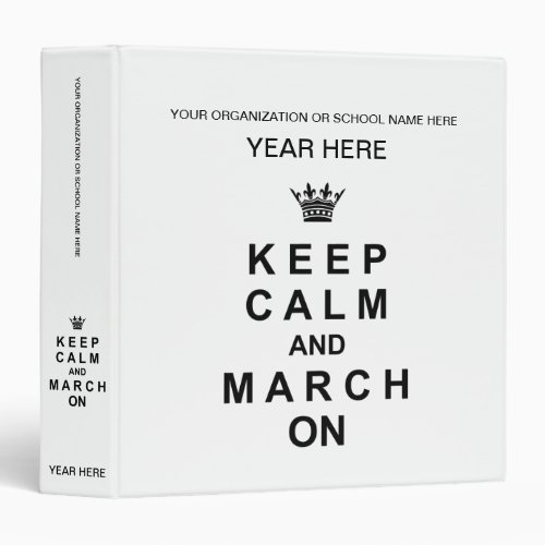 Marching Band Keep Calm And March On 3 Ring Binder