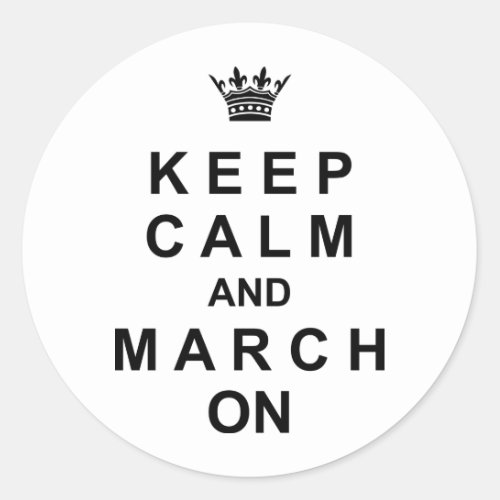Marching Band Keep Calm And March On Classic Round Sticker