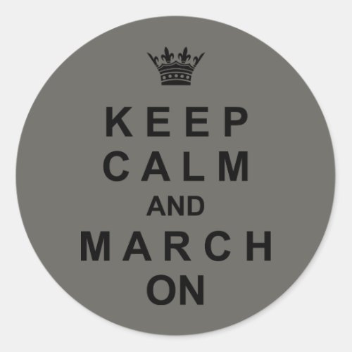 Marching Band Keep Calm And March On Classic Round Sticker