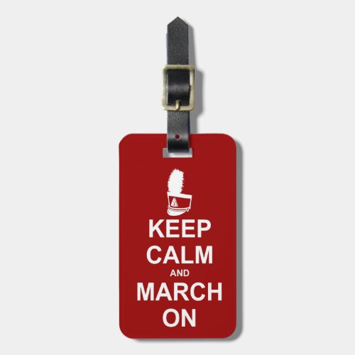 Marching Band Keep Calm and March On Luggage Tag