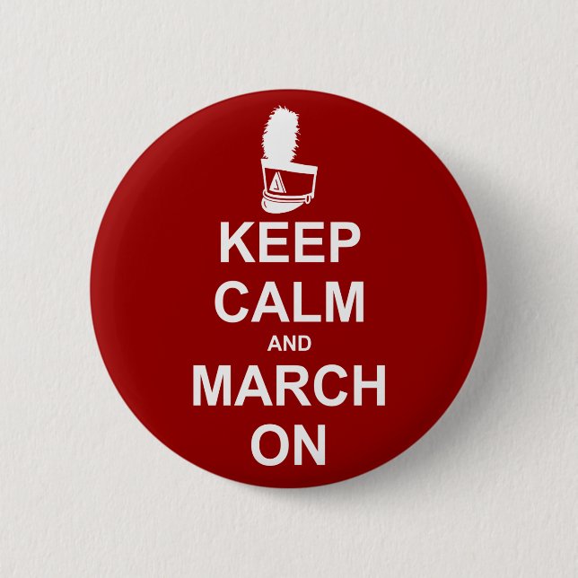 Marching Band Keep Calm and March On Pinback Button (Front)
