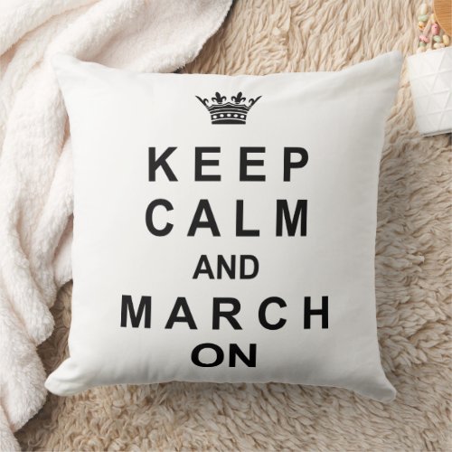 Marching Band Keep Calm And March On Throw Pillow