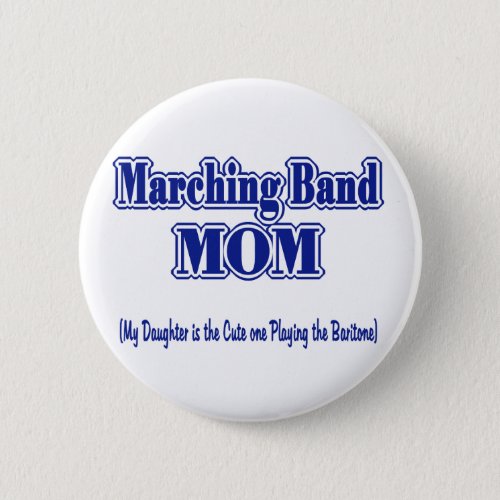 Marching Band Mom Baritone Button