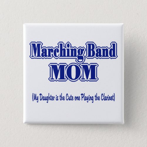 Marching Band Mom Clarinet Pinback Button