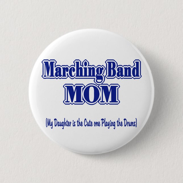 Marching Band Mom/ Drums Pinback Button (Front)