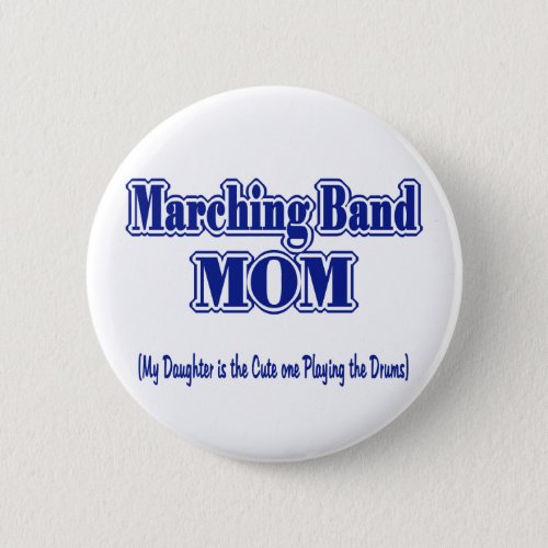 Marching Band Mom Drums Pinback Button