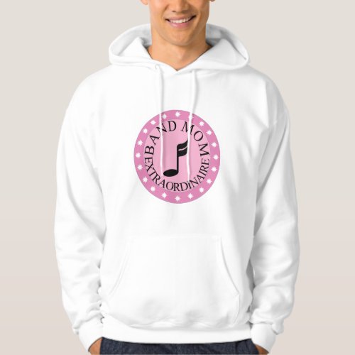 Marching Band Mom Extraordinaire Hoodie