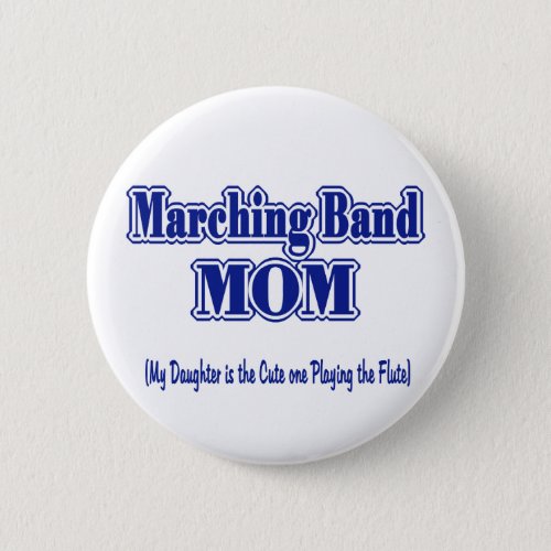 Marching Band Mom Flute Pinback Button