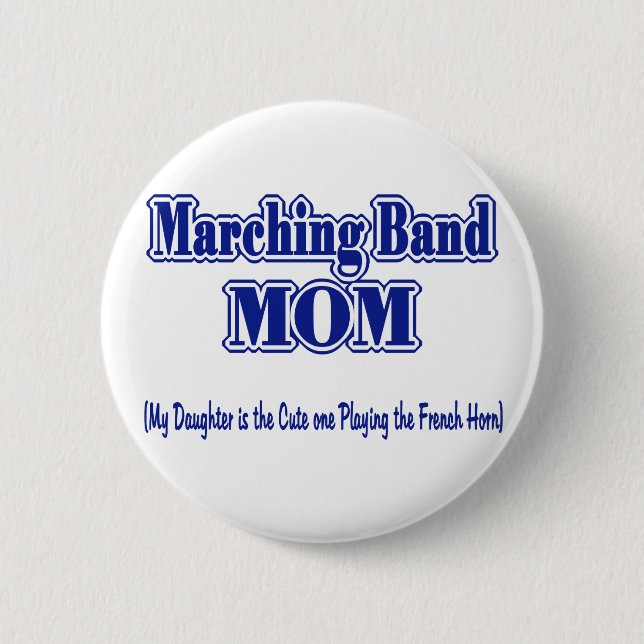Marching Band Mom/ French Horn Button (Front)