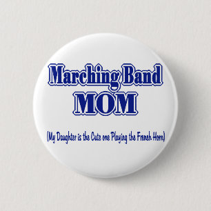 Marching Band Mom/ French Horn Button