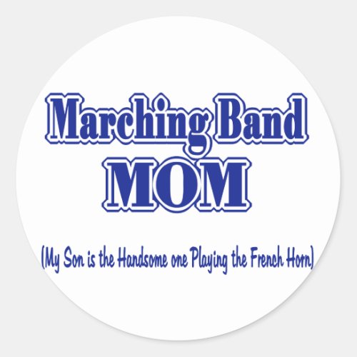 Marching Band Mom French Horn Classic Round Sticker