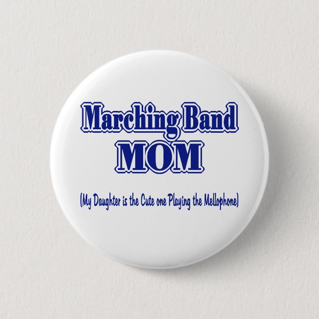 Marching Band Mom/ Mellophone Pinback Button (Front)