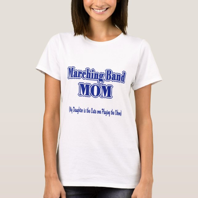 Marching Band Mom/ Oboe T-Shirt (Front)