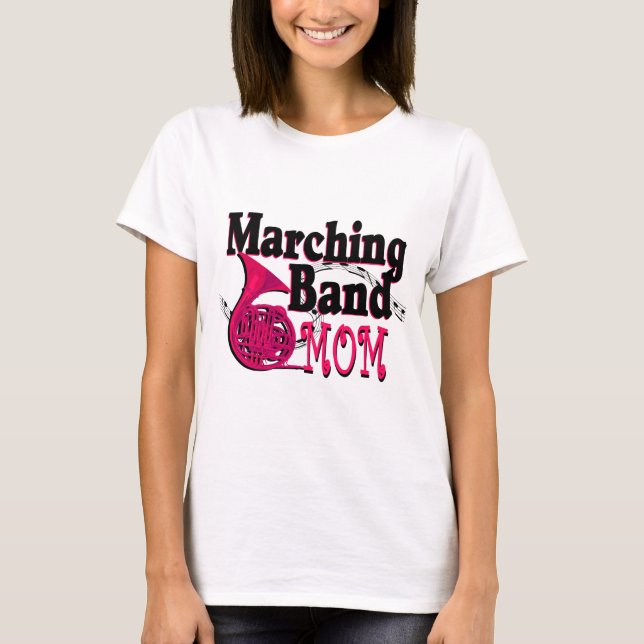 Marching Band Mom T-Shirt (Front)