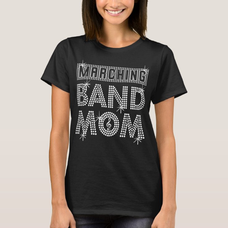 MARCHING BAND MOM TShirt Zazzle