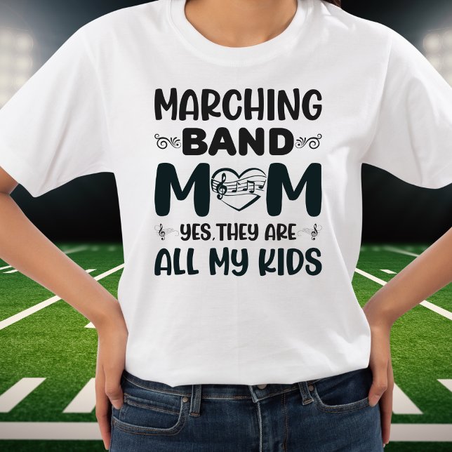 Marching Band Mom, They Are All My Kids Tshirt (Creator Uploaded)