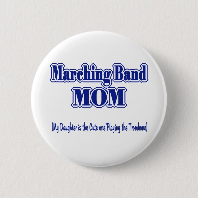 Marching Band Mom/ Trombone Pinback Button (Front)