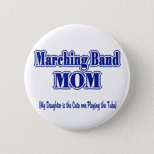 Marching Band Mom Tuba Pinback Button