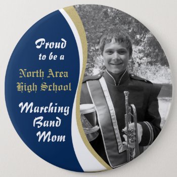 Marching Band Mom With Photo Blue Gold Button by hamitup at Zazzle