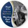Marching Band Mom with Photo Blue Gold Button