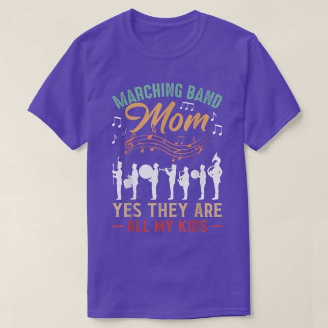 Marching Band Mom Yes They Are All My Kids - Cute  T-Shirt (Design Front)