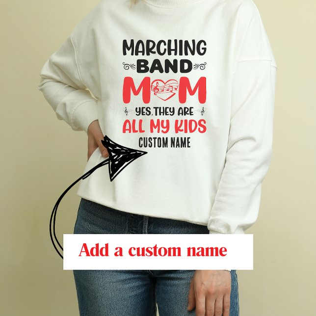 Marching Band Mom, Yes They Are All My Kids Sweatshirt (Creator Uploaded)