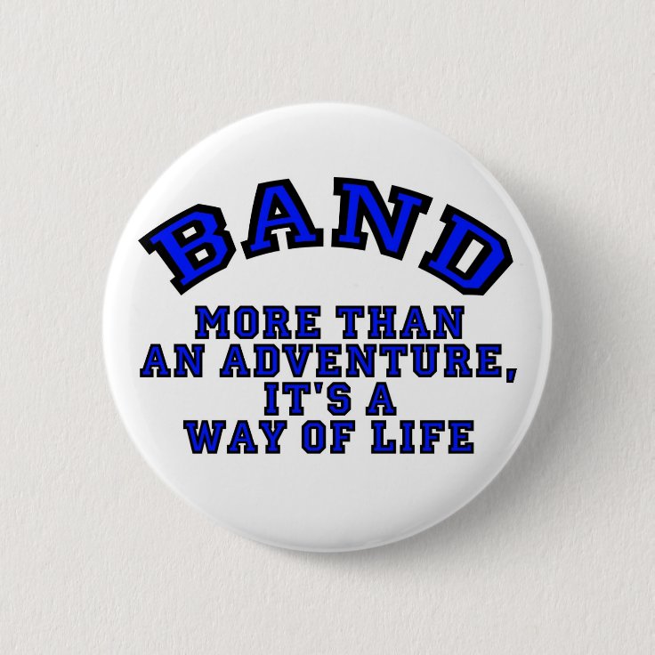 Marching Band More Than An Adventure... Button Zazzle