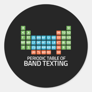 Marching Band Periodic Table Of Band Texting Elets Classic Round Sticker