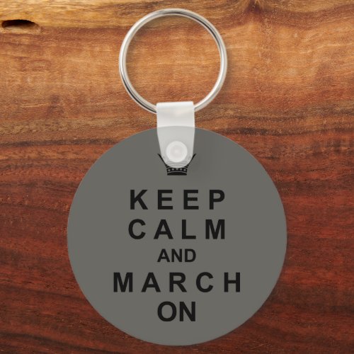 Marching Band Quote Keep Calm And March On Keychain