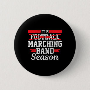 Marching Band Season Not Football Funny High Schoo Button