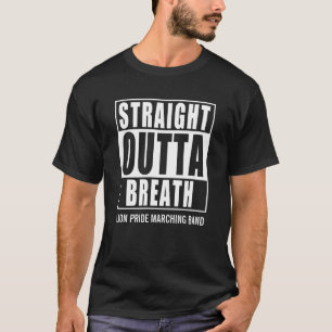 Marching Band Straight Outta Breath Custom T-Shirt