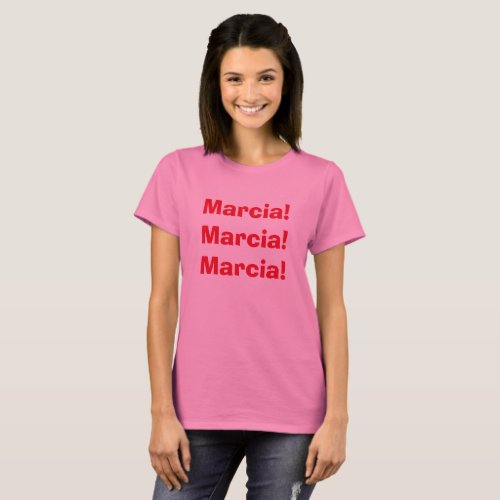 Marcia Marcia Marcia T_Shirt