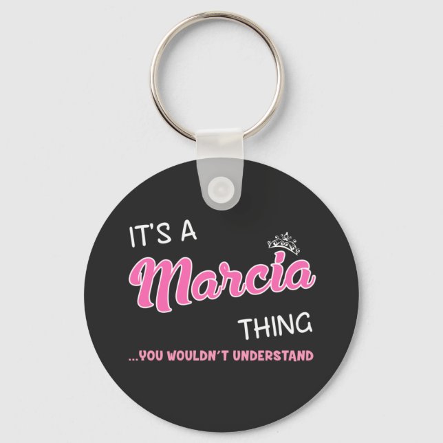 Marcia thing you would't understand keychain (Front)