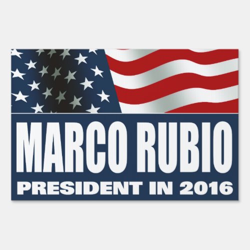Marco Rubio President 2016 Yard Sign