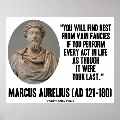 Marcus Aurelius Find Rest From Vain Fancies Quote Poster | Zazzle