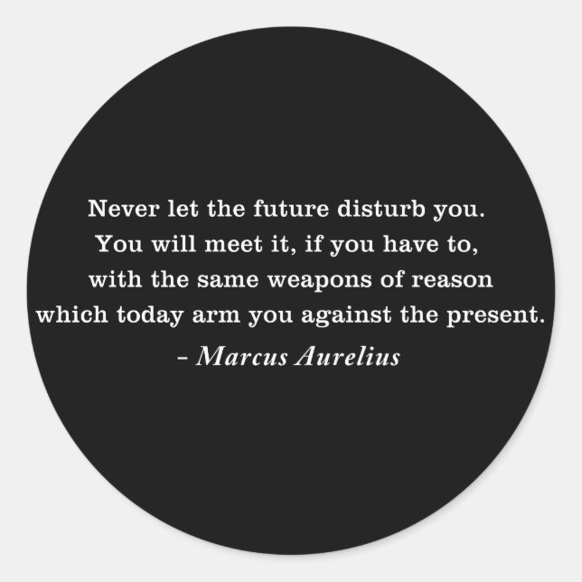 Marcus Aurelius Future Stoicism Quote Classic Round Sticker (Front)