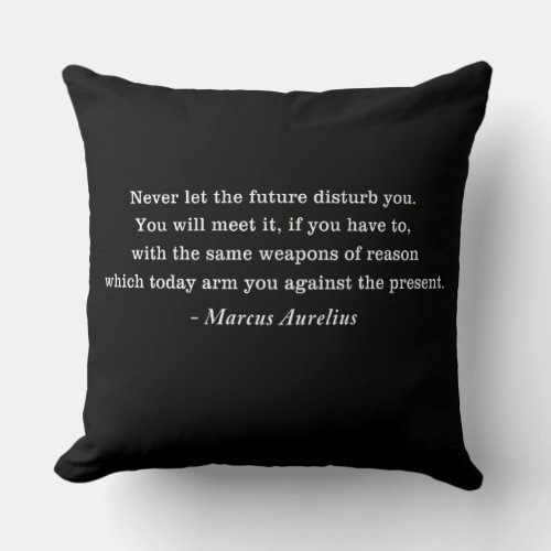 Marcus Aurelius Future Stoicism Quote Throw Pillow