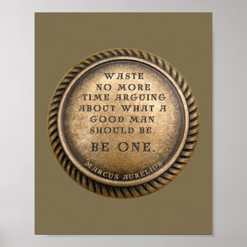 Marcus Aurelius Quote _ Be a Good Man Poster