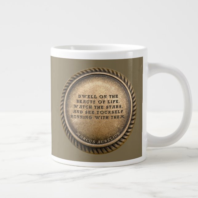 Marcus Aurelius Quote Dwell on the beauty of life  Giant Coffee Mug (Right)
