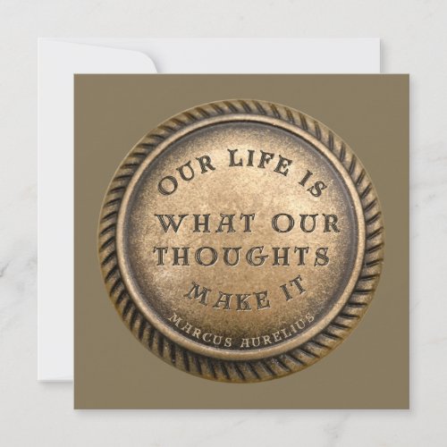 Marcus Aurelius Quote Our Life is what our 