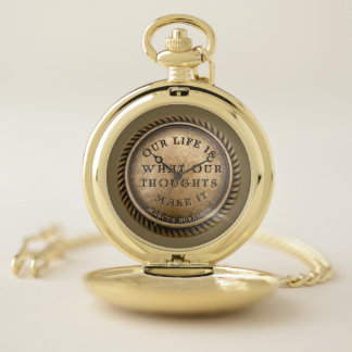 Marcus Aurelius Quote Our Life is what our .... Pocket Watch
