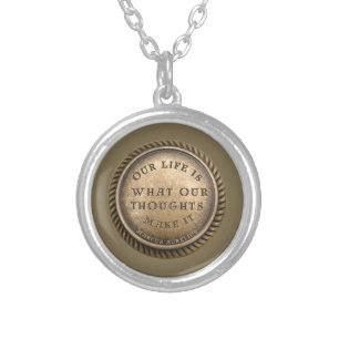Marcus Aurelius Quote Our Life is what our .... Silver Plated Necklace