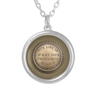 Marcus Aurelius Quote Our Life is what our .... Silver Plated Necklace