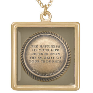 Marcus Aurelius Quote The Happiness of Your Life Gold Plated Necklace
