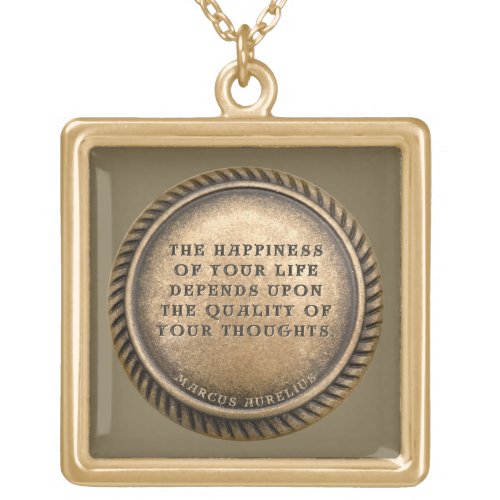 Marcus Aurelius Quote The Happiness of Your Life Gold Plated Necklace