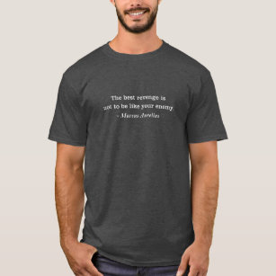 Marcus Aurelius Revenge Stoic Quote T-shirt