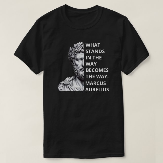 Marcus Aurelius Stoics Quote T-Shirt (Design Front)