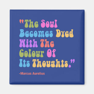 Marcus Aurelius Thoughts Colour Our Soul Magnet